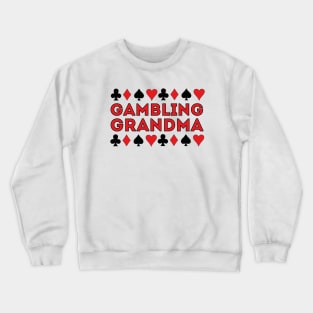 Gambling Grandma Crewneck Sweatshirt